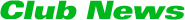 Club News